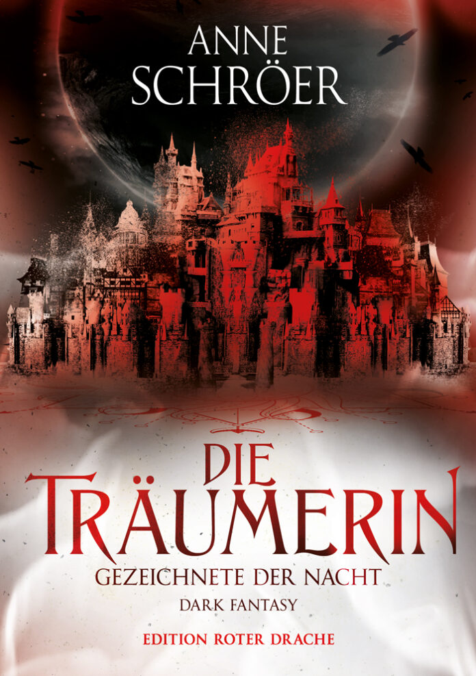 Die Träumerin – Gezeichnete der Nacht, Anne Schröer