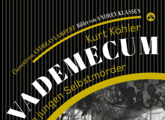 Vademecum für den jungen Selbstmörder – Roman Vademecum für den jungen Selbstmörder – Roman Kurt Köhler (Text), Andrey Klassen (Bilder)