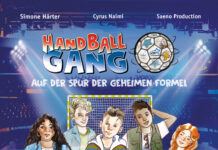 Handball Gang – Auf der Spur der geheimen Formel Handball Gang – Auf der Spur der geheimen Formel, Simone Härter und Cyrus Naimi