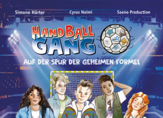 Handball Gang – Auf der Spur der geheimen Formel Handball Gang – Auf der Spur der geheimen Formel, Simone Härter und Cyrus Naimi