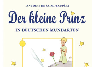 Der kleine Prinz in deutschen Mundarten –Jubiläumsausgabe Der kleine Prinz in deutschen Mundarten – Jubiläumsausgabe, Antoine de Saint-Exupéry