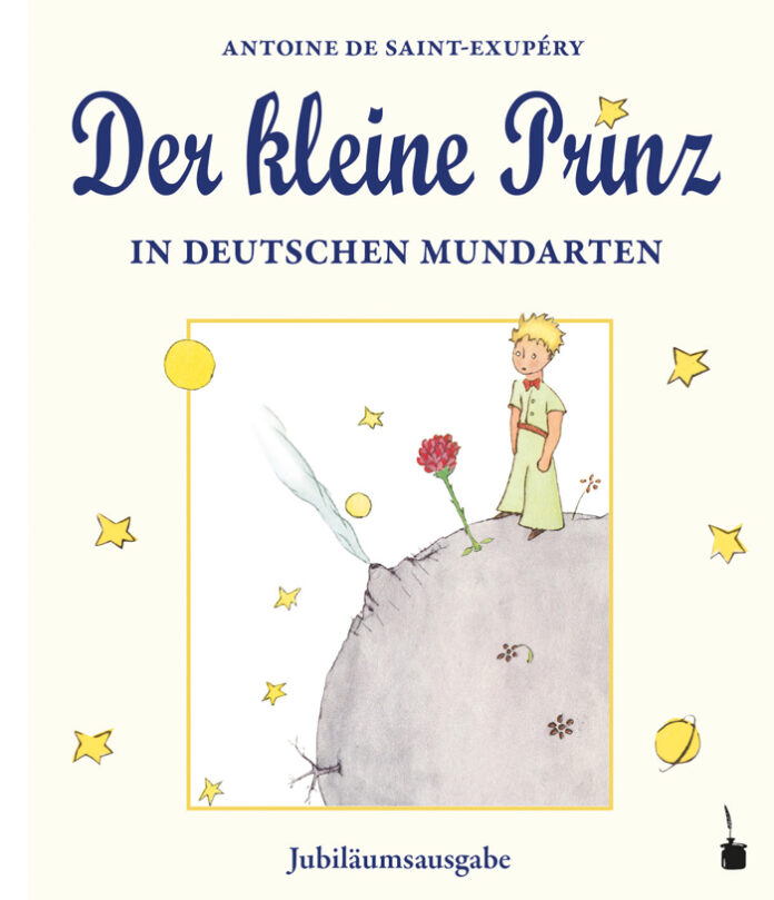 Der kleine Prinz in deutschen Mundarten – Jubiläumsausgabe, Antoine de Saint-Exupéry
