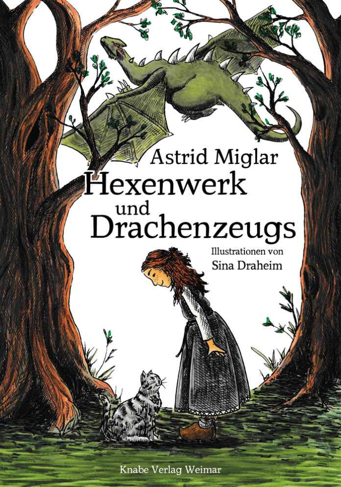Hexenwerk und Drachenzeugs, Astrid Miglar