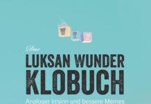Das Luksan-Wunder-Klobuch. Analoger Irrsinn und bessere Memes als in deinem Internet Das Luksan-Wunder-Klobuch. Analoger Irrsinn und bessere Memes als in deinem Internet