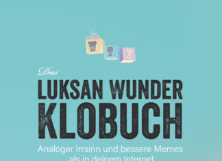 Das Luksan-Wunder-Klobuch. Analoger Irrsinn und bessere Memes als in deinem Internet Das Luksan-Wunder-Klobuch. Analoger Irrsinn und bessere Memes als in deinem Internet