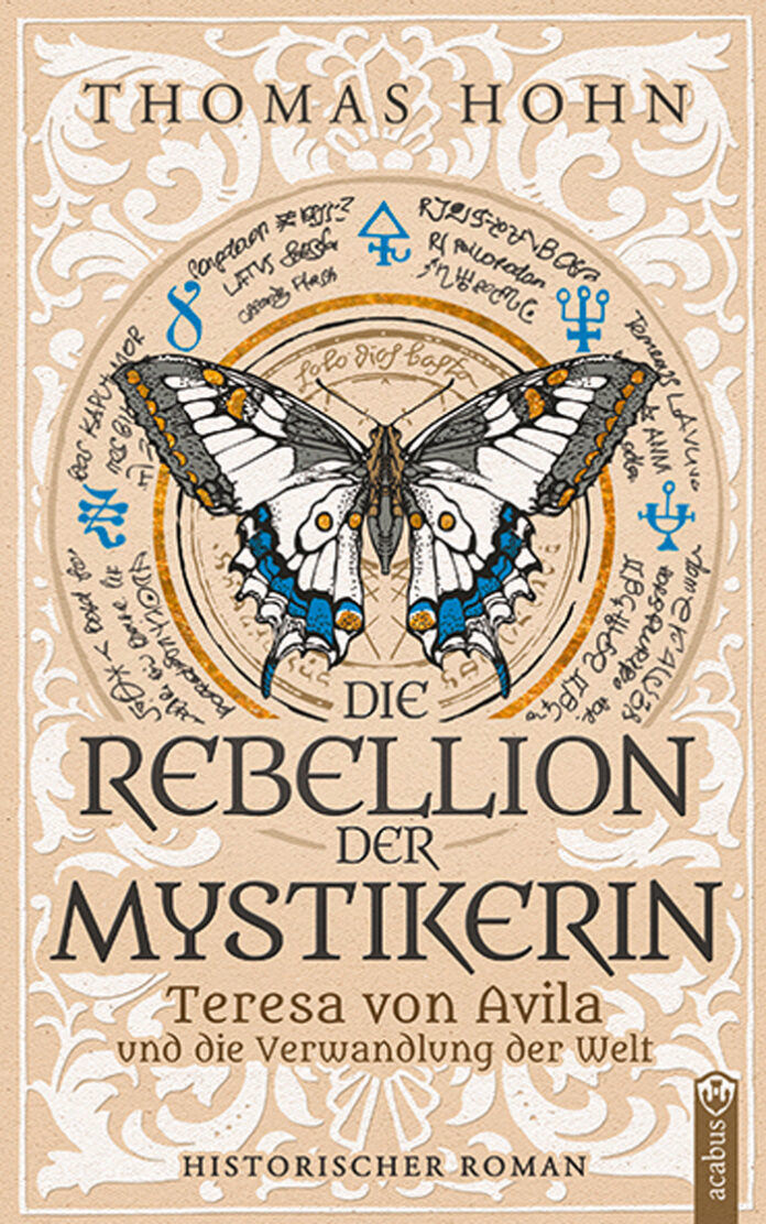 Die Rebellion der Mystikerin – Teresa von Avila und die Verwandlung der Welt