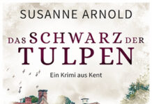 Das Schwarz der Tulpen: Ein Krimi aus Kent Das Schwarz der Tulpen: Ein Krimi aus Kent, Susanne Arnold