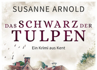 Das Schwarz der Tulpen: Ein Krimi aus Kent Das Schwarz der Tulpen: Ein Krimi aus Kent, Susanne Arnold