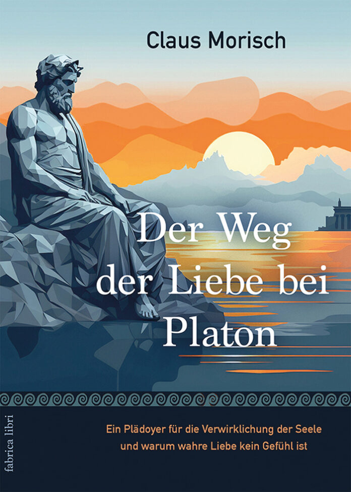 Der Weg der Liebe bei Platon, Claus Morisch