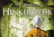 Henkersweib – Historischer Roman Henkersweib – Historischer Roman, Ute Zembsch