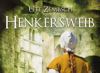 Henkersweib – Historischer Roman Henkersweib – Historischer Roman, Ute Zembsch