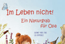 Im Leben nicht! Ein Naturgrab für Opa Im Leben nicht! Ein Naturgrab für Opa, Susanne Maria Emka & Lisa Rammensee