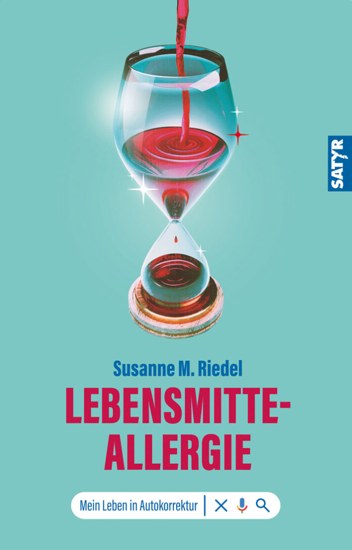 Lebensmitteallergie. Mein Leben in Autokorrektur, Susanne M. Riedel
