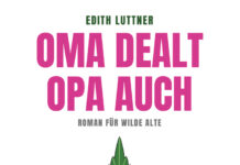 Oma dealt, Opa auch Oma dealt, Opa auch, Edith Luttner