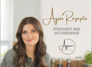 Ayşes Rezepte: Alltagstauglich, lecker und schnell gemacht Ayşes Rezepte: Alltagstauglich, lecker und schnell gemacht, Ayşe Şen