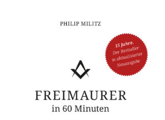 Freimaurer in 60 Minuten Freimaurer in 60 Minuten, Philip Militz