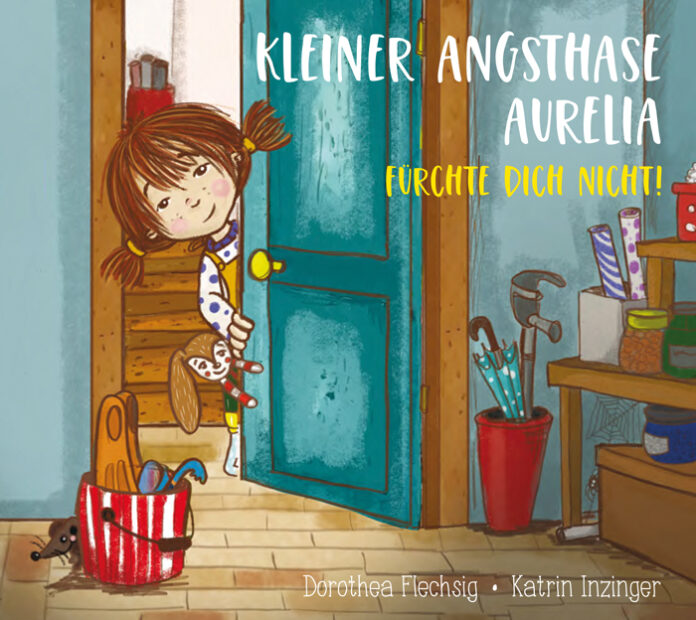 Kleiner Angsthase Aurelia, Dorothea Flechsig, Katrin Inzinger