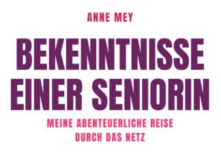 Bekenntnisse einer Seniorin Bekenntnisse einer Seniorin, Anne Mey