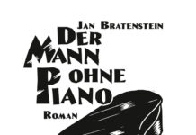 Der Mann ohne Piano Der Mann ohne Piano, Jan Bratenstein