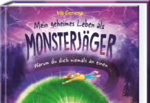 Mein geheimes Leben als Monsterjäger: Warum du niemals an einem Riesenwurm hängen solltest Mein geheimes Leben als Monsterjäger: Warum du niemals an einem Riesenwurm hängen solltest, Iris Genenz