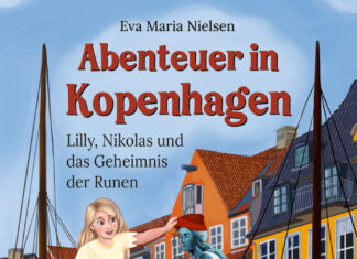 Abenteuer in Kopenhagen – Lilly, Nikolas und das Geheimnis der Runen Abenteuer in Kopenhagen – Lilly, Nikolas und das Geheimnis der Runen, Eva-Maria Nielsen (Text), Aileen Graf (Illustrationen)