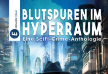 Blutspuren im Hyperraum – 4 SF-Novellen Blutspuren im Hyperraum – 4 SF-Novellen, Nele Sickel (Herausgeberin)