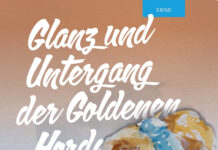 Glanz und Untergang der Goldenen Horde Glanz und Untergang der Goldenen Horde, Florian G. Mildenberger