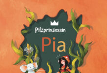 Pilzprinzessin Pia und das kranke Mäuschen Pilzprinzessin Pia und das kranke Mäuschen, Sahra Weber und Benjamin Ermen