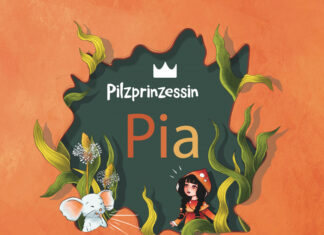 Pilzprinzessin Pia und das kranke Mäuschen Pilzprinzessin Pia und das kranke Mäuschen, Sahra Weber und Benjamin Ermen