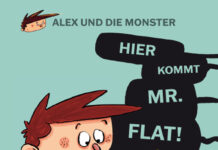 Alex und die Monster – Band 1: Hier kommt Mr. Flat! Alex und die Monster, Band 1: Hier kommt Mr. Flat!, Jaume Copons/Liliana Fortuny