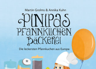 Pinipas Pfannkuchenbäckerei – Die leckersten Pfannkuchen aus Europa Pinipas Pfannkuchenbäckerei – Die leckersten Pfannkuchen aus Europa, Martin Grolms