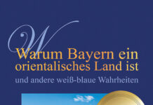 Warum Bayern ein orientalisches Land ist und andere weiß-blaue Wahrheiten – Sachbuch Warum Bayern ein orientalisches Land ist und andere weiß-blaue Wahrheiten – Sachbuch, Klaus Reichold