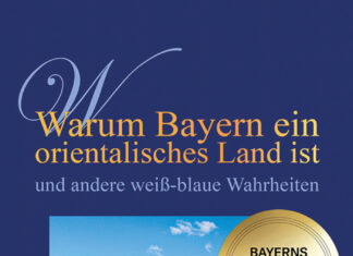 Warum Bayern ein orientalisches Land ist und andere weiß-blaue Wahrheiten – Sachbuch Warum Bayern ein orientalisches Land ist und andere weiß-blaue Wahrheiten – Sachbuch, Klaus Reichold