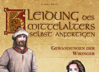 Kleidung des Mittelalters selbst anfertigen – Gewandungen der Wikinger Kleidung des Mittelalters selbst anfertigen - Gewandungen der Wikinger, Carola Adler