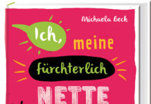 Ich, meine fürchterlich nette Familie und andere Katastrophen Ich, meine fürchterlich nette Familie und andere Katastrophen, Michaela Beck