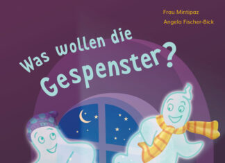 Was wollen die Gespenster Was wollen die Gespenster, Frau Mintipaz & Angela Fischer-Bick