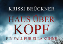 Haus über Kopf – Ein Fall für Ella Kühne Haus über Kopf – Ein Fall für Ella Kühne, Krissi Brückner