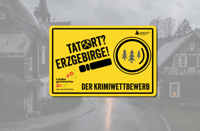 Tatort? Erzgebirge! Der Krimiwettbewerb Tatort? Erzgebirge! Der Krimiwettbewerb